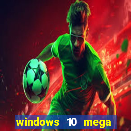 windows 10 mega lite download